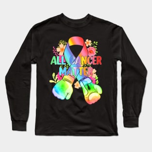 All Cancer Matter Boxing World Cancer Day 2024 Men Women Long Sleeve T-Shirt